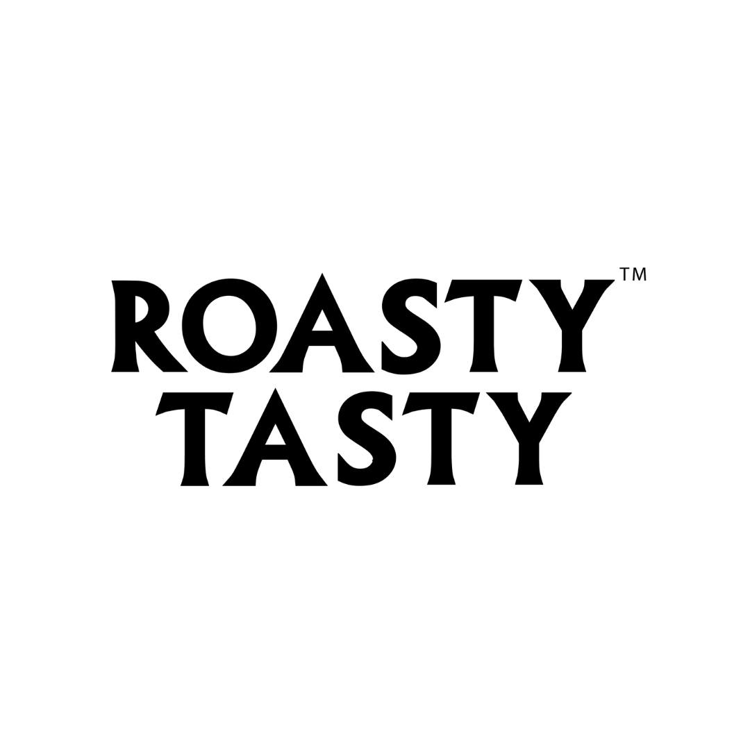 Roasty Tasty